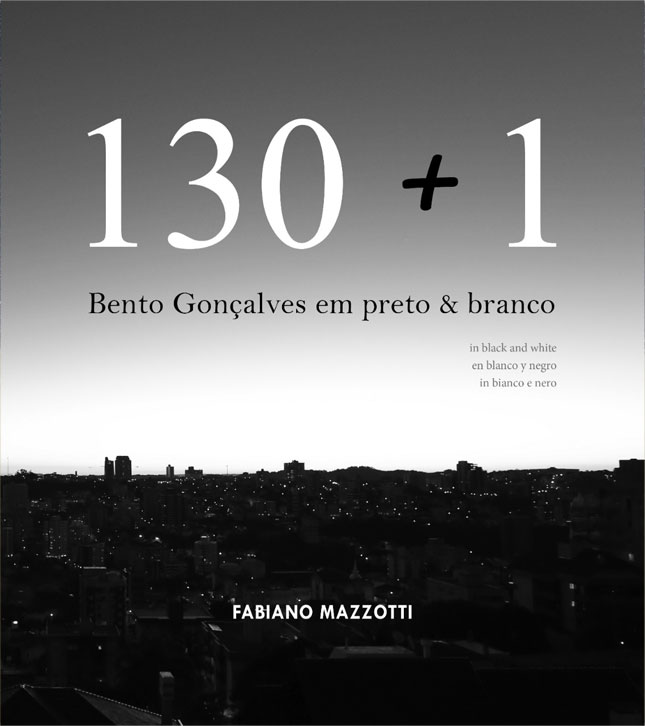 130 + 1 – Bento Gonçalves em preto & branco